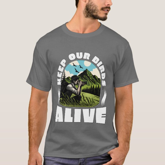 Camiseta Fotografía de aves mantiene a nuestros pájaros viv (Anverso)