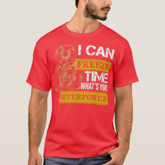 Camiseta FOTOGRAFÍA divertida: PUEDO CONGELAR EL TIEMPO, ¿C