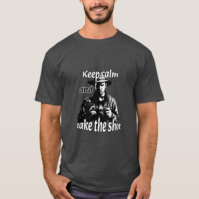 Camiseta Fotografía: Mantengan la calma y tomen la foto 01. (Anverso)