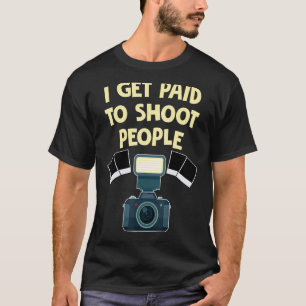 Camiseta Fotógrafo A Quien Me Pagan Para Disparar Fotografí