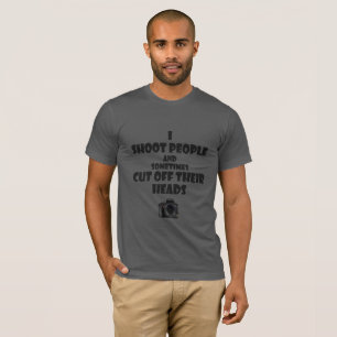 Camiseta Fotógrafo cómico cita sobre tomar fotos