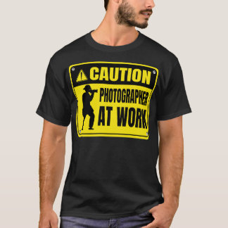 Camiseta Fotógrafo de precaución en el trabajo