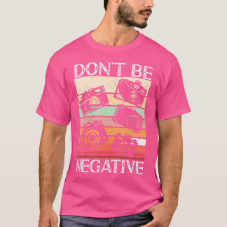 Camiseta Fotógrafo Divertido No Sea Negativo Fotografía L