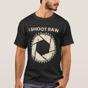 Camiseta Fotógrafo I Disparo Con Una Cámara Cruda