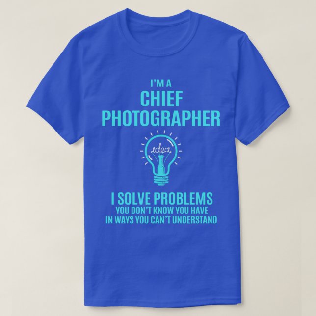 Camiseta Fotógrafo Jefe, Fotógrafo Jefe, Yo Resolvo La Pr (Diseño del anverso)