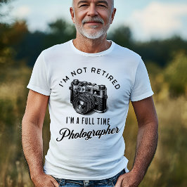 Camiseta Fotógrafo jubilado a tiempo completo