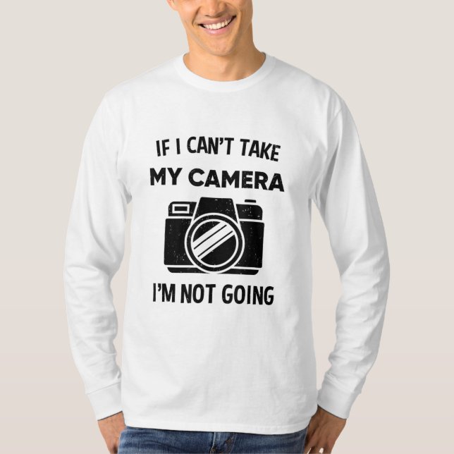 Camiseta Fotógrafo Si No Puedo Tomar Mi Cámara No Voy (Anverso)