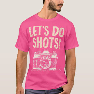 Camiseta Fotos divertidas de mujeres, tomemos tragos, chist