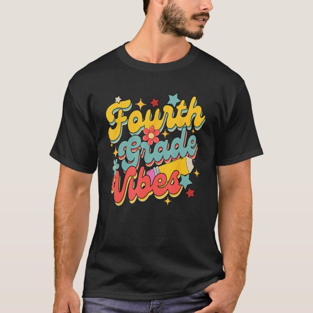 Camiseta Fourth Grade Vibes Back To School 4th Grade Teache (Anverso)