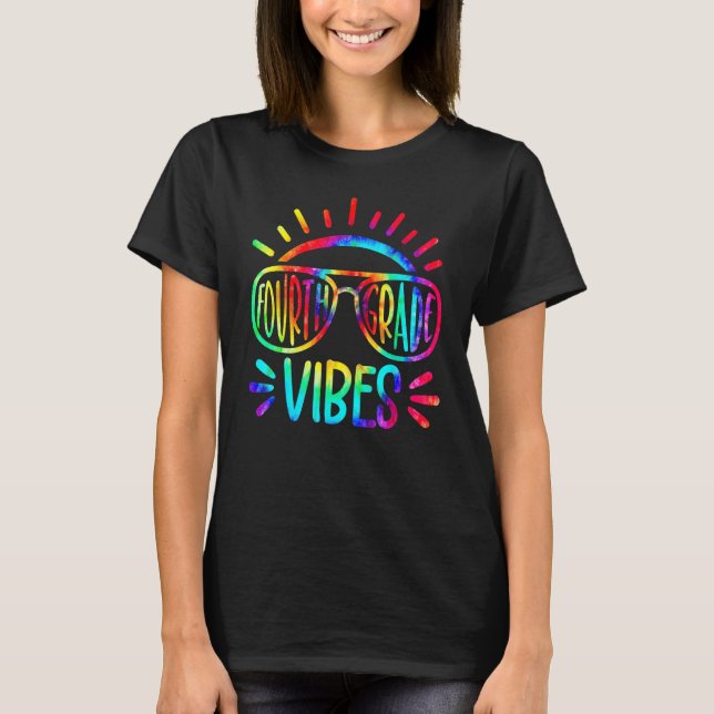 Camiseta Fourth Grade Vibes First Day Back To School Tie Dy (Anverso)
