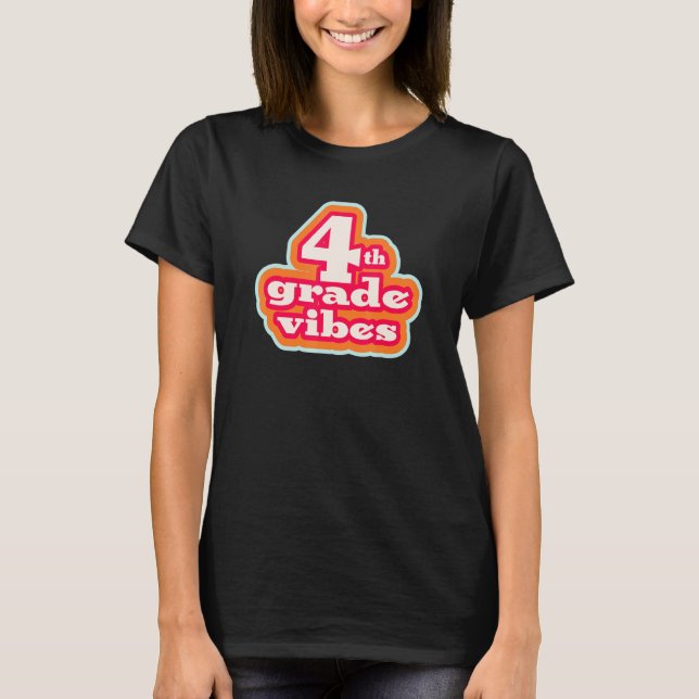 Camiseta Fourth Grade Vibes Retro School Teacher & Student (Anverso)