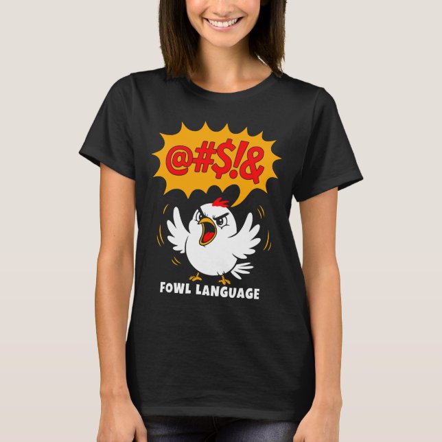 Camiseta Fowl Language Cartoon Bird (Anverso)