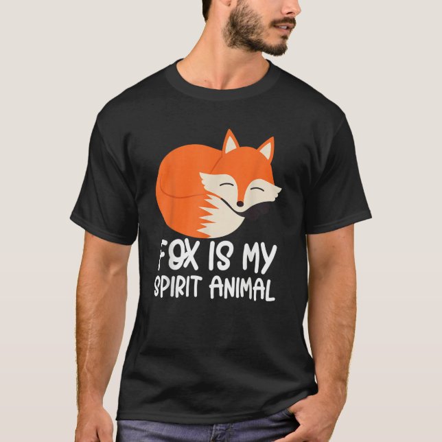 Camiseta Fox   Foxes Fox Is My Spirit Animal (Anverso)