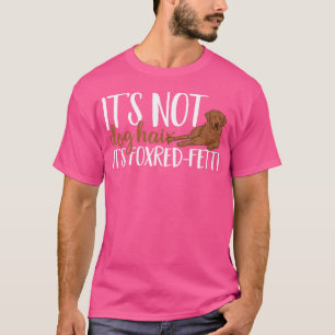 Camiseta Fox Red Labrador Retriever It Not Dog Hair Foxre