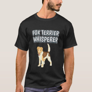 Camiseta Fox Terrier Whisperer Perro Propietario Cita a Fox