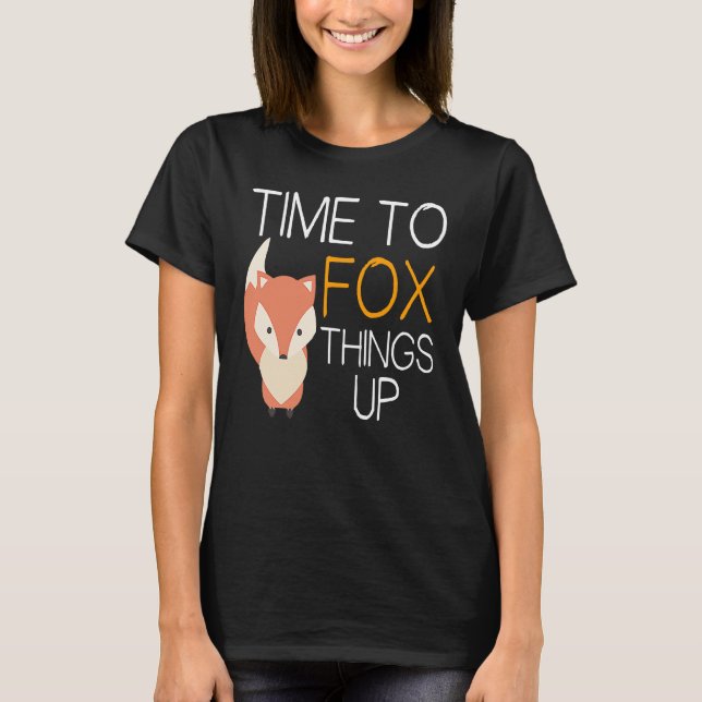 Camiseta Fox  Time To Fox Things Up (Anverso)