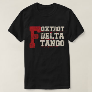 Camiseta Foxtrot Delta Tango: Un Código Militar Divertido