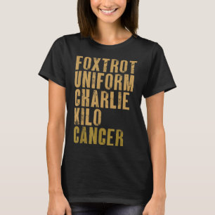 Camiseta Foxtrot Uniform Charlie Kilo Cancer Alfa Militar