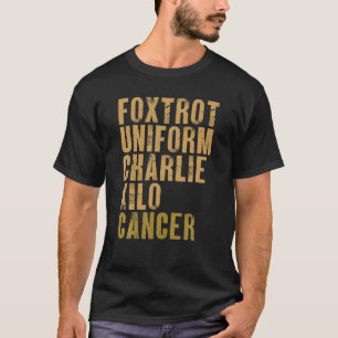 Camiseta Foxtrot Uniform Charlie Kilo Cancer Alfa Militar