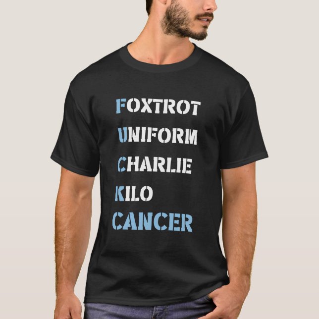 Camiseta Foxtrot Uniform Charlie Kilo F-Ck Cáncer de prósta (Anverso)