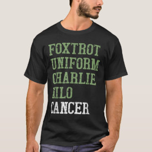 Camiseta Foxtrot Uniform Charlie Kilo - Por El Cáncer De Pu