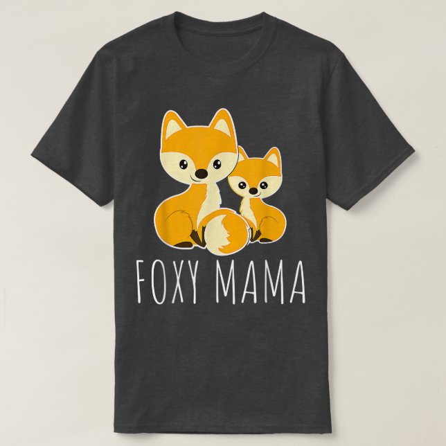 Camiseta FOXY MAMA Cita a mamá graciosa para ser madre de a (Diseño del anverso)