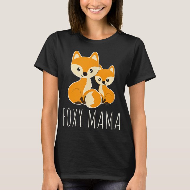 Camiseta FOXY MAMA Divertida Mamá Cita Madre Fox Zorra Zorr (Anverso)