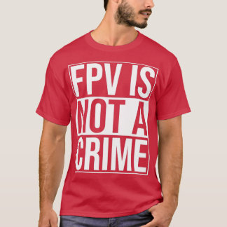 Camiseta FPV No Es Un Drones De Carreras De Estilo Libre De