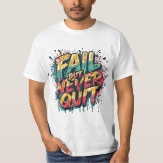 Camiseta Fracasa Pero Nunca Te Rindas – Estilo Graffiti Mot