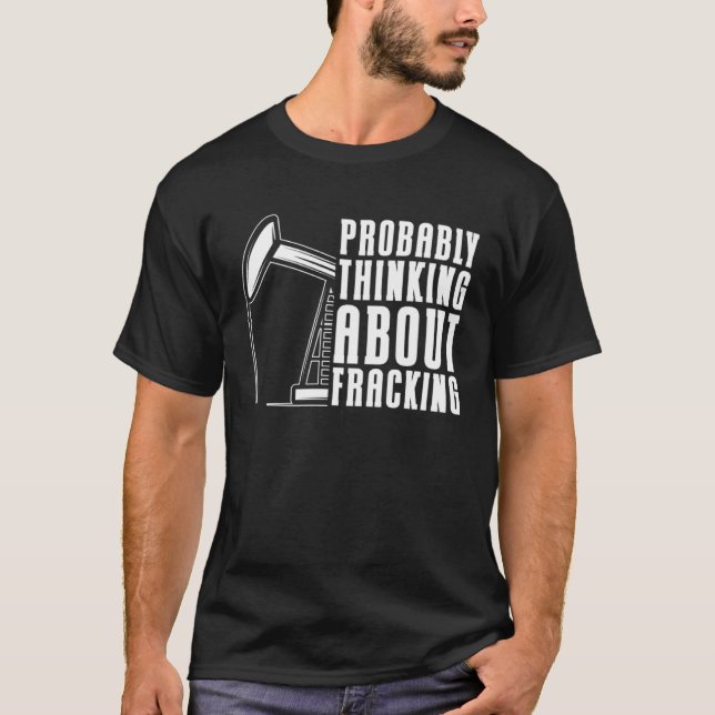 Camiseta Fracking de aceite para perforación en campos petr (Anverso)