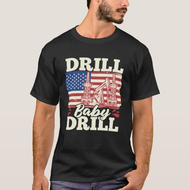 Camiseta Fracking Us Flag Oil Drilling  Oilfield Drill Baby (Anverso)
