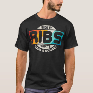 Camiseta Fractura de costilla rota se pone bien pronto rega