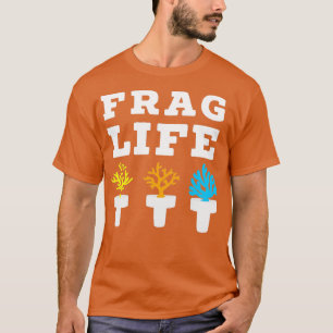 Camiseta Frag Life Coral Reef Saltwater Funny Aquarium