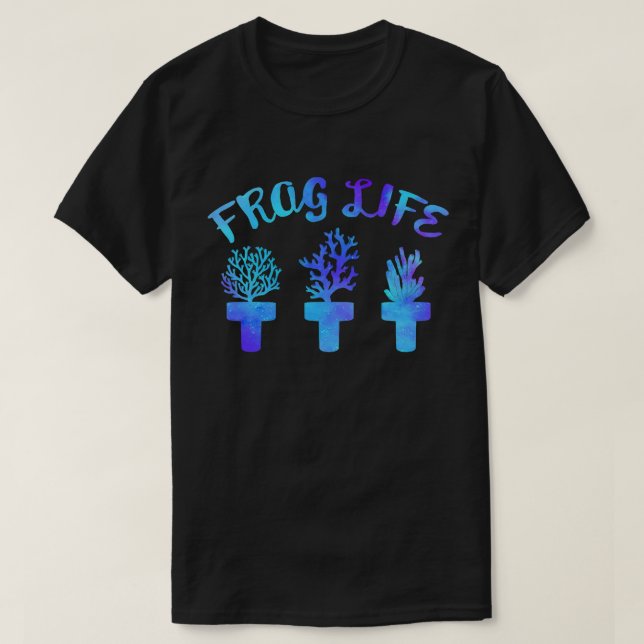 Camiseta Frag Life Coral Reef Saltwater Funny Aquarium (Diseño del anverso)