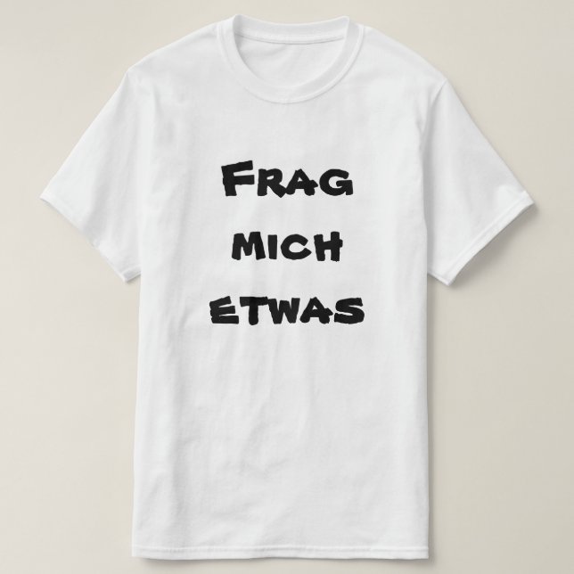 Camiseta Frag mich etwas, pregúntame algo en alemán (Diseño del anverso)