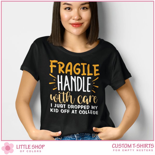 Camiseta Frágil acaba de dejar mi hijo en la universidad (Subido por el creador)