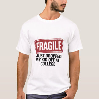 Camiseta Frágil Acabo De Dejar A Mi Hija En La Universidad