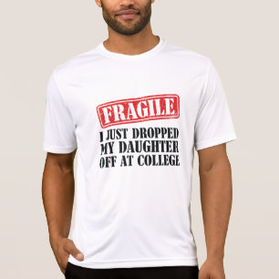 Camiseta Frágil acabo de dejar a mi hija en la universidad