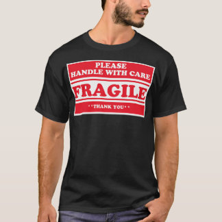 Camiseta Frágil Por Favor Manejar Con e