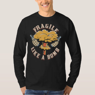 Camiseta Frágiles como una bomba, igualdad sarcástica, dere