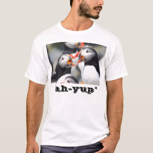 Camiseta Frailecillos de Maine "ah-yup "