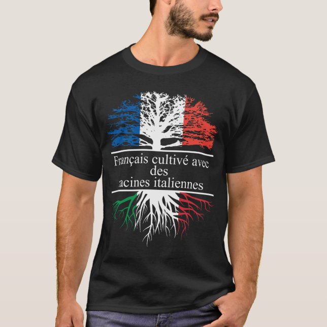 Camiseta Français cultivé avec des racines italiennes (Anverso)