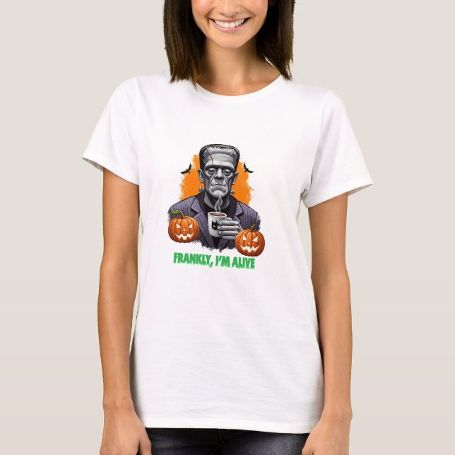 Camiseta Francamente, soy el café Frankenstein vivo (Anverso)