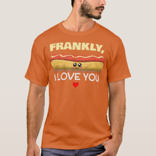 Camiseta Francamente Te Amo Un Pun Hotdog Cute