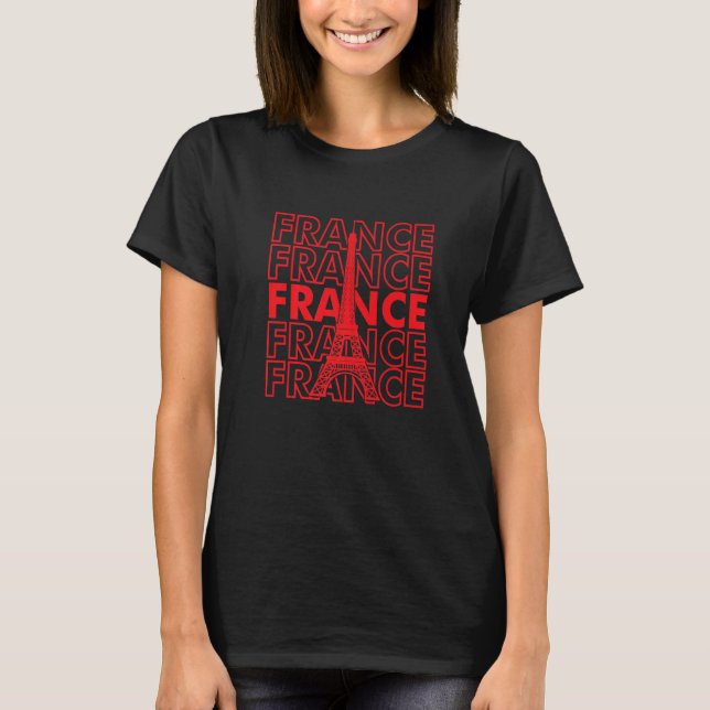 Camiseta France Eiffel Tower I Love Paris French Love Frenc (Anverso)