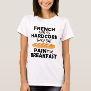 Camiseta Franceses Comen Dolor Por Desayuno Pan Gracioso