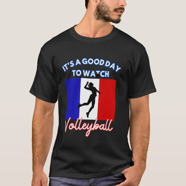 Camiseta Francia Bandera Voleibol: Es un buen día para ver  (Anverso)