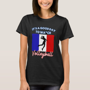 Camiseta Francia Bandera Voleibol: Es un buen día para ver 