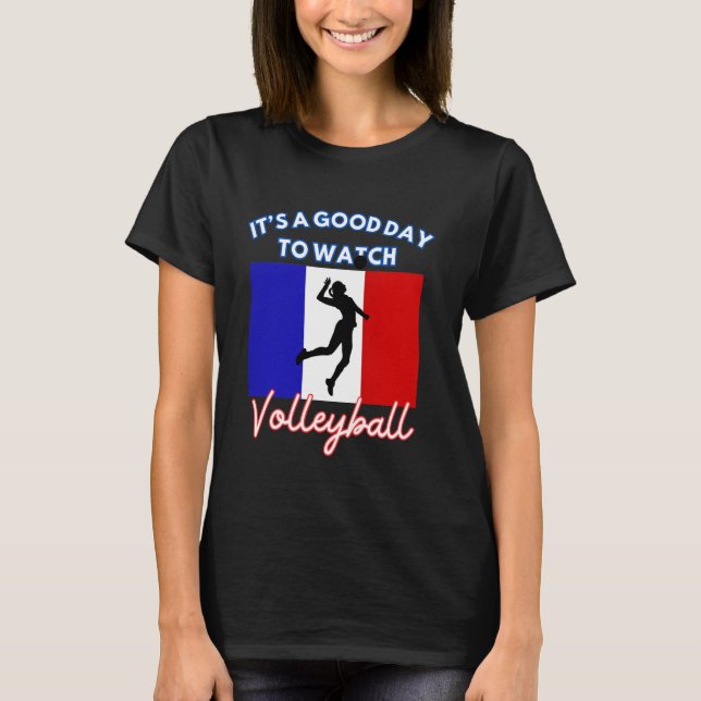 Camiseta Francia Bandera Voleibol: Es un buen día para ver  (Anverso)