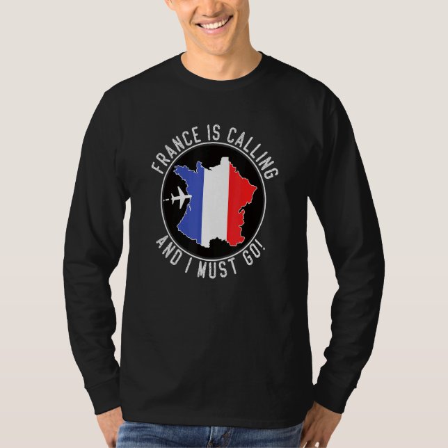 Camiseta Francia Está Llamando Y Debo Ir A La Bandera Franc (Anverso)